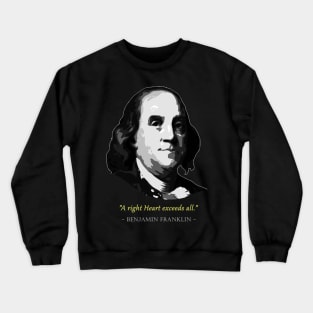 Benjamin Franklin Quote Crewneck Sweatshirt